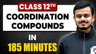 COORDINATION COMPOUNDS in 185 Minutes | Chemistry Chapter 5 | Full Chapter Revision Class 12th