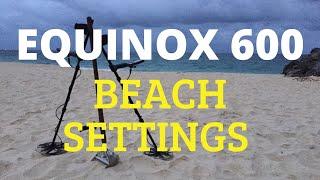 Our Beach Settings for the Minelab Equinox 600, Beginners Guide