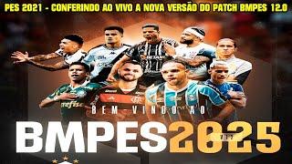 PES 2021 CONFERINDO A NOVA VERSÃO DO PATCH BMPES 12.0 NOVAS FACES/UNIFORMES/ESTÁDIOS/TRANSFERENCIAS