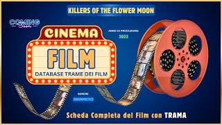  Film KILLERS OF THE FLOWER MOON Trama con Scheda Informativa e Analisi