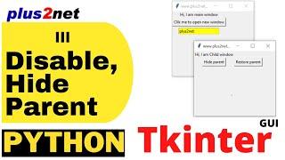 From Tkinter Toplevel child window disable - enable parent window also hide and restore main window