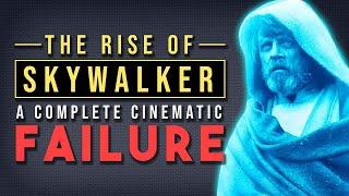 Rise of Skywalker: A Complete Cinematic Failure