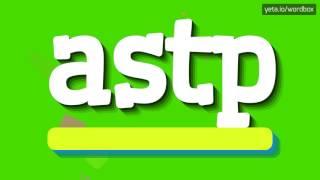 ASTP - HOW TO PRONOUNCE IT!?