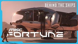 Star Citizen | Behind the Ships: MISC Fortune