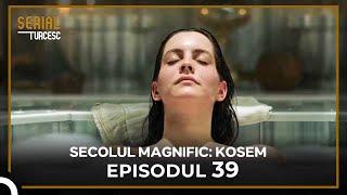 Secolul Magnific: Kosem - Episode 39