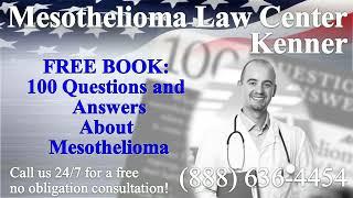 Kenner, LA - Mesothelioma & Asbestos - Lawyer | Attorney | Lawsuit - (Lung Cancer, Asbestosis)