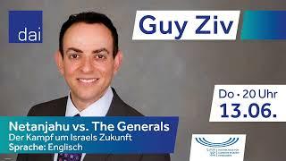 Guy Ziv –  Netanjahu vs. The Generals. Der Kampf um Israels Zukunft