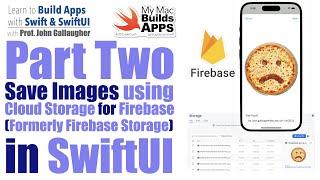 Ch. 8.18 Part 2: Saving Images in Cloud Storage for Firebase using SwiftUI