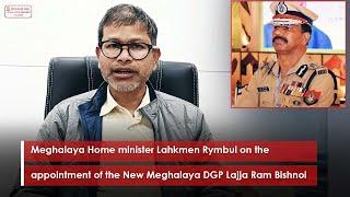 Home Minister on the appointment of the New Meghalaya DGP
