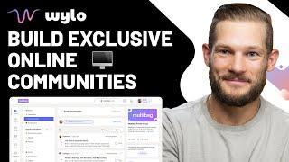 Easily Build And Manage Exclusive Online Communities | Wylo