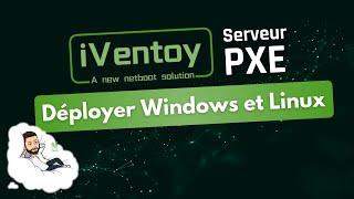 iVentoy - Déployez un serveur PXE en 5 minutes