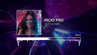She’s a Vibe – Ricky Pro | Fall in Love in the Club (Visualizer)