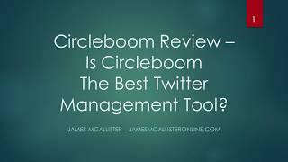 Circleboom Review - Is Circleboom The Best Twitter Management Tool?