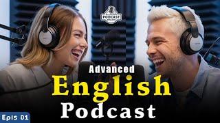 English Learning Podcast Conversation | English Podcast For Advanced | Episode 01