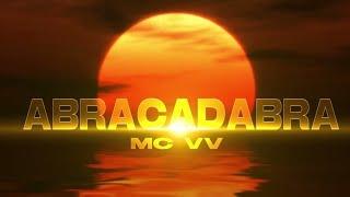 ABRACADABRA - Mc V.V - Legendas