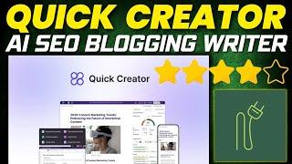 Quick Creator Review: AI SEO Blogging Platform to Boost Your Blog’s Visibility