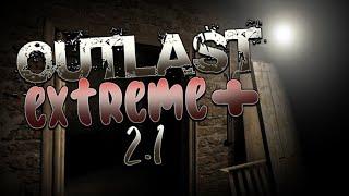 OUTLAST EXTREME PLUS 2.1 (The hardest outlast mod ever...) Part 1