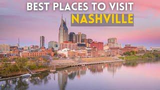 10 Best Places to Visit in Nashville  - Nashville Tennessee