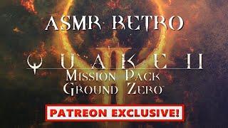 ASMR - QUAKE II: GROUND ZERO - Whispered Gameplay