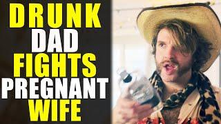 Drunk Dad Fights Pregnant Wife | Nope Productions