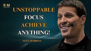 Unstoppable Focus - Master Your Mindset to Achieve Any Goal | Tony Robbins Motivation