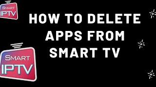 how to delete any app from smart tv/ how to delete applications from any smart tv