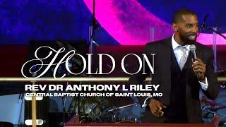 Hold On | Guest Preacher - Rev Dr Anthony L Riley