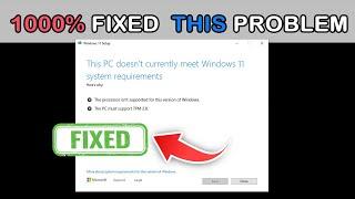 How to fix -This PC doesn't currently meet Windows 11 system requirements