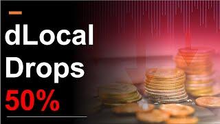 dLocal Stock Drops 50%: Here's Why