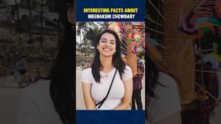 interesting facts about Meenakshi Chowdary #shortsfeed #shortsvideo #meenakshichaudhary #viral