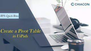 Create a Pivot Table in UiPath | RPA | UiPath | Chiacon