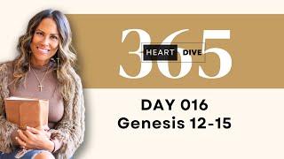 Day 016 Genesis 12-15 | Daily One Year Bible Study | Audio Bible Reading with Commentary