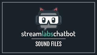 「Streamlabs Chatbot」Sound Files ( SFX ) einrichten