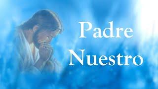  El Padre Nuestro: Padre nuestro que estás en el cielo- 4K - (Con letra) 