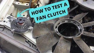 Bad Fan Clutch Symptoms & How to Test a Fan Clutch for Issues