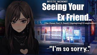 “Seeing Your Ex Friend..” [F4A] [She Chases You] [Apologizing] [L Bombs] [Wholesome] ASMR Roleplay