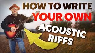 How to Write Your Own Acoustic Guitar Riffs | Easy Techniques