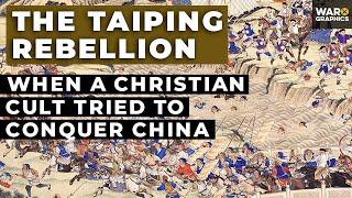 The Taiping Rebellion: When a Weird Christian Cult Tried to Conquer China