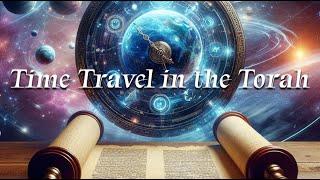 Time Travel in the Torah