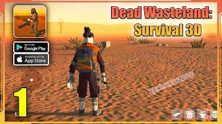 Dead Wasteland Survival 3D Gameplay Walkthrough (Android, iOS) - Part 1