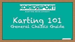 Karting 101 : Lesson 3 - Basic Chassis Setup and Tuning