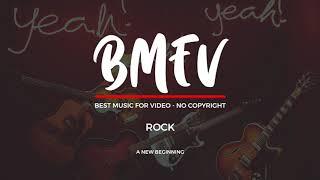 BEST MUSIC FOR VIDEO - Rock - A New Beginning - No Copyright