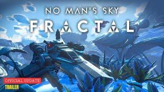 No Man's Sky: Fractal - Official Update Trailer is Live | Via HelloGamesTube