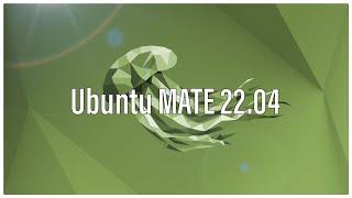 Ubuntu MATE 22.04 | One Of My Favourite Distributions