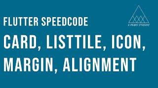 Flutter Speedcode   Card, ListTile, Icon, Margin