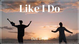 Def Tech - Like I Do 【Official Music Video】