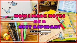 How I Make Notes as a NEET Aspirant | BIOLOGY Self Notes | NEET 2021