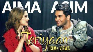 Teriyaan - Asim Azhar & Aima Baig (Official Music Video)