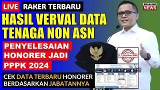 LIVE TERBARU HASIL VERVAL DATA HONORER UNTUK PENYELESAIAN JADI ASN PADA SELEKSI PPPK 2024