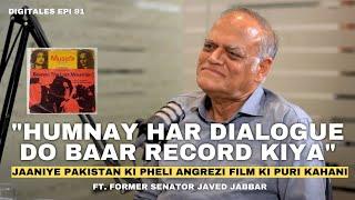 Javed Jabbar| Pakistan's first English Film and other stories Digitales Epi 91